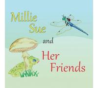 Carleen Schomberg Millie Sue and Her Friends (Tascabile)