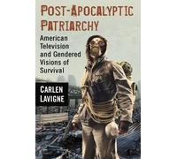 Carlen Lavigne Post-Apocalyptic Patriarchy (Tascabile)