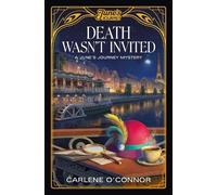 Carlene O'Connor Death Wasn't Invited: A June's Journey Mystery (Tascabile)