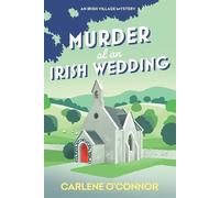 Carlene O'Connor Murder at an Irish Wedding (Tascabile) Irish Village Mystery
