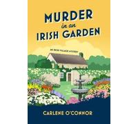 Carlene O'Connor Murder in an Irish Garden (Tascabile)