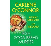 Carlene O'Connor Peggy Ehrhart Irish Soda Bread Murder (Tascabile)
