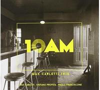 Carletti, Max Trio - 10:00 Am