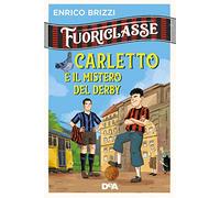 Carletto e il mistero del derby. Fuoriclasse