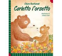 Carletto l'orsetto. Ediz. illustrata