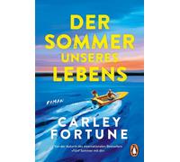 Carley Fortune Der Sommer unseres Lebens: Roman - One Golden Summer (Tascabile)