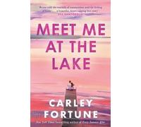 Carley Fortune Meet Me at the Lake (Tascabile)