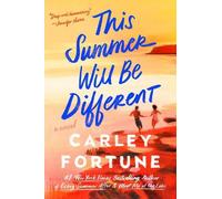 Carley Fortune This Summer Will Be Different (Copertina rigida)