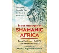 Carley Mattimore Linda Star Wol Sacred Messengers of Shamanic Afric (Tascabile)