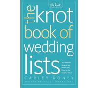 Carley Roney The Knot Book of Wedding Lists (Tascabile)
