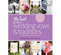 Carley Roney The Knot Guide to Wedding Vows and Traditions [Revised (Tascabile)