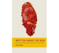 Carli Coetzee Written under the Skin (Copertina rigida) African Articulations