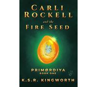 Carli Rockell and the Fire Seed: Handprint Gift Edition