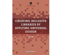 Carli Spina Creating Inclusive Libraries by Applying Universa (Copertina rigida)