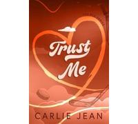 Carlie Jean Trust Me (Tascabile)