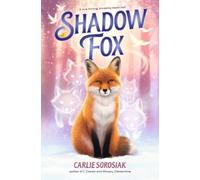 Carlie Sorosiak Shadow Fox (Copertina rigida)