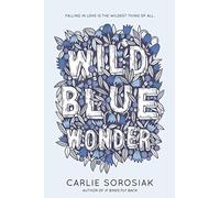 Carlie Sorosiak Wild Blue Wonder (Tascabile)