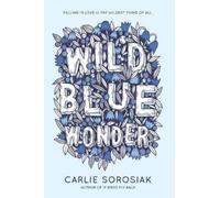 Carlie Sorosiak Wild Blue Wonder (Tascabile)