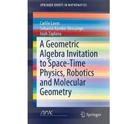 Carlile Lavor Se A Geometric Algebra Invitation to Space-Time Physi (Tascabile)