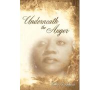 Carlin J. Johnson Underneath the Anger (Tascabile)