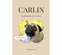 Carlin - Tout savoir sur la race (2025) : un livre complet pour en apprendre plus sur le Carlin