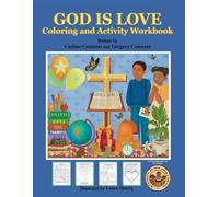 Carline Constant Gregory Cons GOD IS LOVE Coloring and Activity Work (Tascabile)