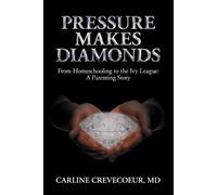 Carline Crevecoeur Pressure Makes Diamonds (Tascabile)