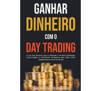 Carlinhos Fernando Ganhar Dinheiro com o Day Trading (Tascabile)
