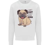 Carlino I Didnt Fart il Mio Sedere Blew Ti Un Bacio Bambini Felpa Maglione