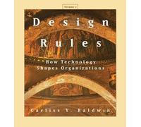 Carliss Y. Baldwin Design Rules, Volume 2 (Copertina rigida)