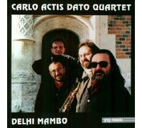 Carlo Actis Dato Quartet - Delhi Mambo Quartett
