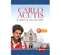 Carlo Acutis. 15 years of love and faith