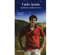 Carlo Acutis. Bienheureux. Au-delà des confins de la vie