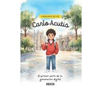 Carlo Acutis: El primer santo de la generación digital