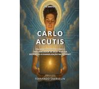 CARLO ACUTIS: ITALIANO CONHECIDO COMO O "INFLUENCIADOR DE DEUS" POR SUA DEDICAÇÃO À EVANGELIZAÇÃO NA INTERNET