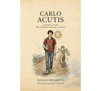 Carlo Acutis: La autopista al Cielo