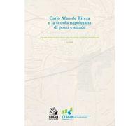 Carlo Afan De Rivera e la Scuola napoletana di ponti e strade