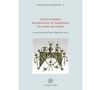 Carlo Alberto archeologo in Sardegna. Gli idoli bugiardi