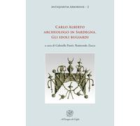 Carlo Alberto archeologo in Sardegna. Gli idoli bugiardi