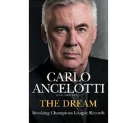 Carlo Ancelotti The Dream (Copertina rigida)