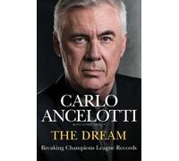 Carlo Ancelotti The Dream (Copertina rigida) (PRESALE 25/09/2025)