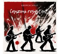 Carlo Andrea - Canzoni Resistenti - Cd