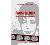 Carlo Antonelli Marco IPNOSI MEDICA: Parola, Informazione, E (Copertina rigida)