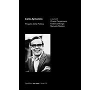 CARLO AYMONINO. PROGETTO CITTÀ POLITICA - aa.vv - 2023 - Quodlibet