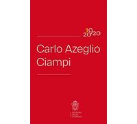 Carlo Azeglio Ciampi. 1920-2020