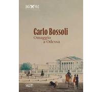 Carlo Bossoli. Omaggio a Odessa