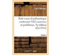 Carlo Bourlet Petit cours d'arithmétique contenant 3262 exercices et (Tascabile)