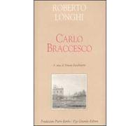 Carlo Braccesco. Ediz. illustrata
