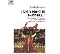 Carlo Broschi «Farinelli». Riccardo Broschi, il fratello e l'ingegnere militare Giovanni Battista Antonelli