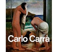 Carlo Carrà. Catalogo della mostra (Milano, 4 ottobre 2018-3 febbraio 2019...